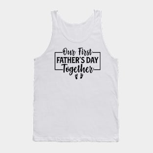 Funny Dad And Son Our First Fathers Day Together 2024 Baby Tank Top